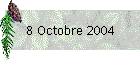 8 Octobre 2004