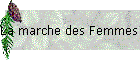 La marche des Femmes et la journe du 8 mars